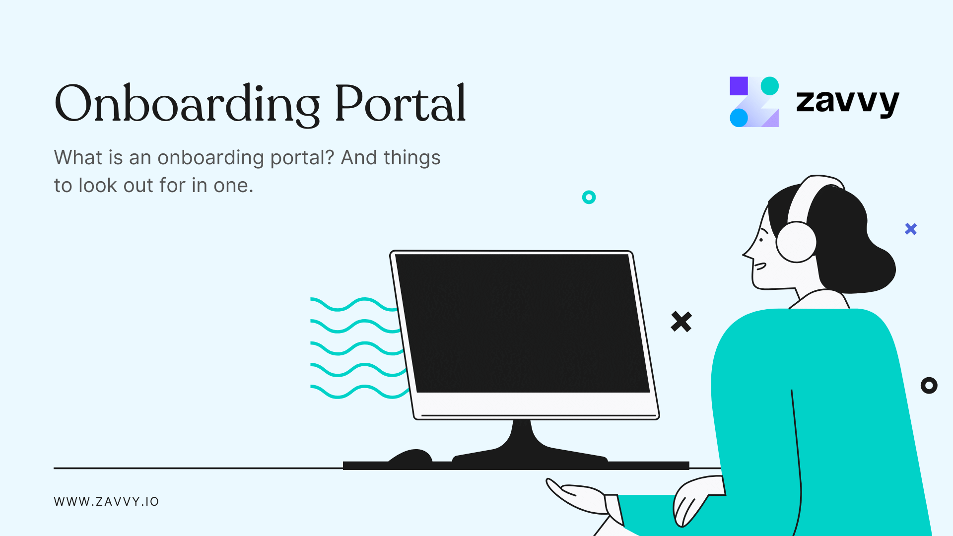 What An Employee Onboarding Portal Is And Why It's Not Enough Zavvy